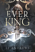 The Ever King (The Ever Seas) by LJ Andrews