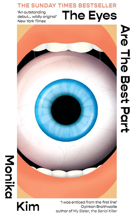 The Eyes Are The Best Part: The Sunday Times Bestselling 'good for Her' Novel by Monika Kim