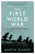 The First World War Book by Martin Gilbert