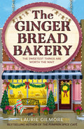 The Gingerbread Bakery Novel by Laurie Gilmore