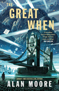 The Great When Novel by Alan Moore