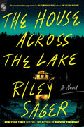The House Across the Lake Novel by Riley Sager