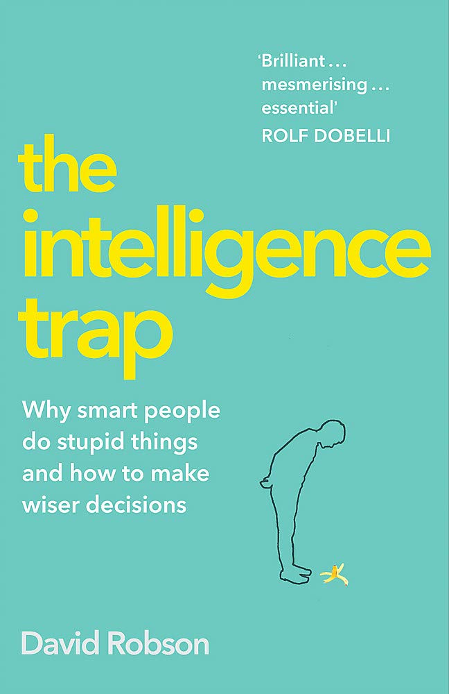 The Intelligence Trap Book by David Robson