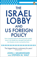 The Israel Lobby and US Foreign Policy