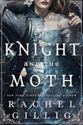 The Knight and the Moth Book by Rachel Gillig