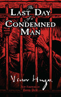 The Last Day of a Condemned Man Novel by Victor Hugo (Translated by Arabella Ward)