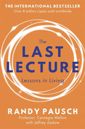 The Last Lecture by Jeffrey Zaslow and Randy Pausch