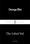 The Lifted Veil Novella by George Eliot
