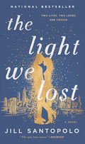 The Light We Lost Book by Jill Santopolo