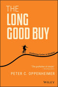 The Long Good Buy: Analysing Cycles in Markets Book by Peter C. Oppenheimer