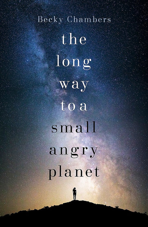 The Long Way to a Small, Angry Planet by Becky Chambers