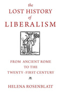The Lost History of Liberalism: From Ancient Rome to the Twenty-First Century Book by Helena Rosenblatt