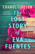 The Lost Story of Eva Fuentes Novel by Chanel Cleeton
