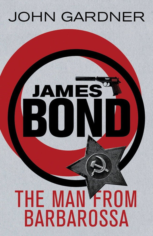 The Man from Barbarossa Novel by John Gardner