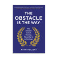 The Obstacle is the way