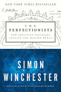 The Perfectionists: How Precision Engineers Created the Modern World Book by Simon Winchester