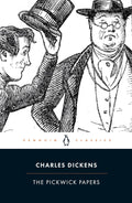 The Pickwick Papers Novel by Charles Dickens