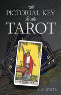 The Pictorial Key to the Tarot Book by Arthur Edward Waite