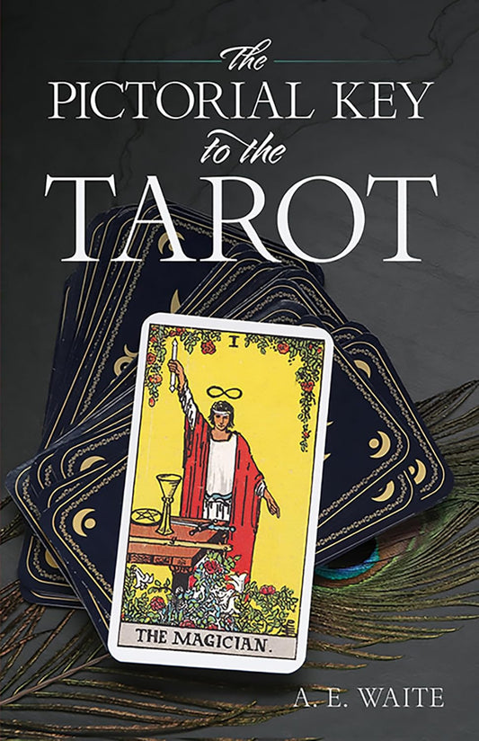 The Pictorial Key to the Tarot Book by Arthur Edward Waite