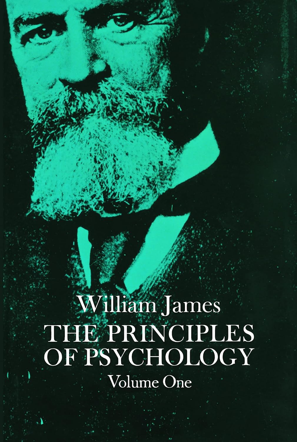 The Principles of Psychology, Vol. 1 by William James
