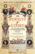 The Pursuit of Glory: Europe 1648-1815 by Timothy C.W. Blanning ,David Cannadine