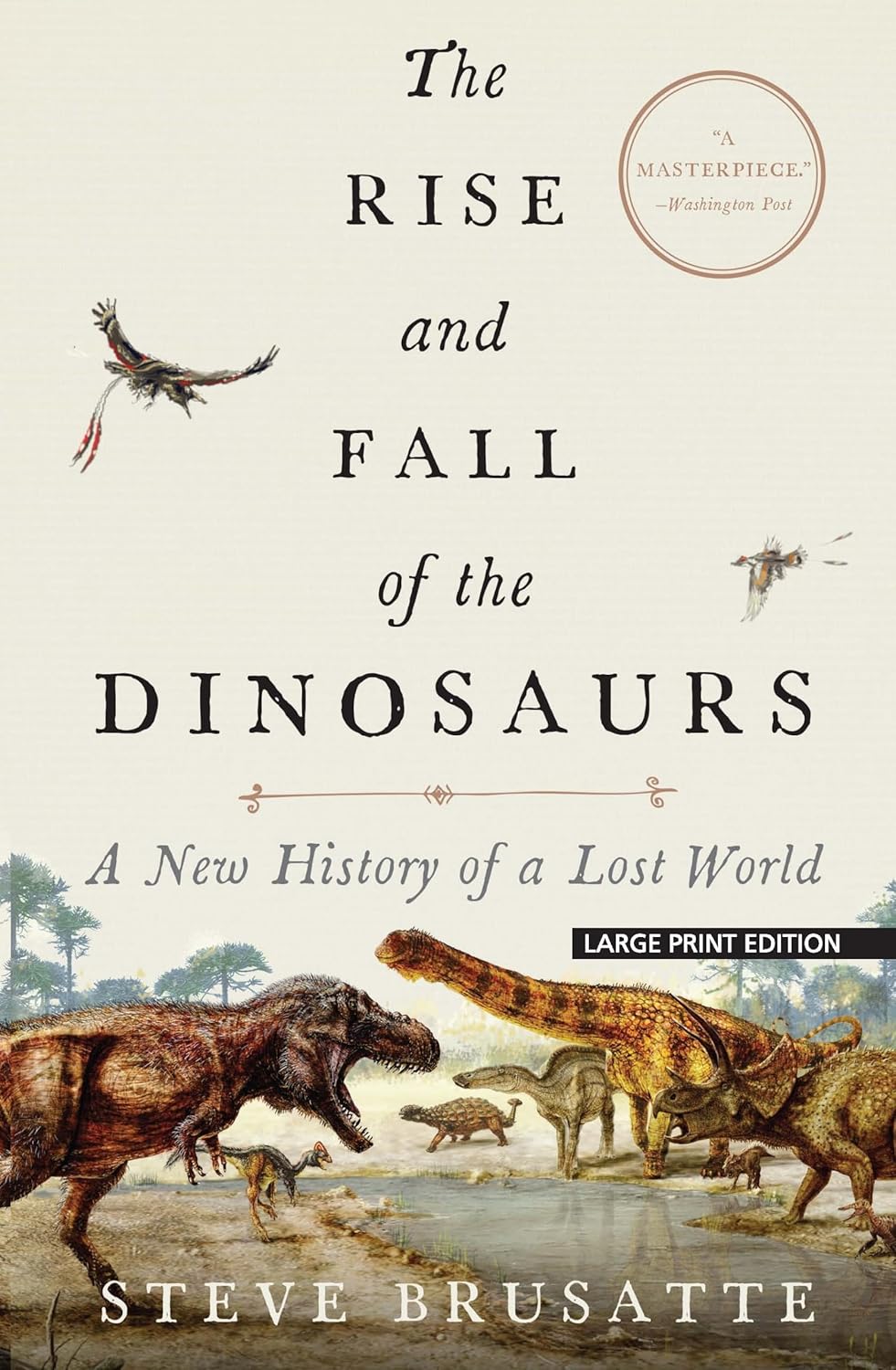 The Rise and Fall of the Dinosaurs Book by Stephen L. Brusatte