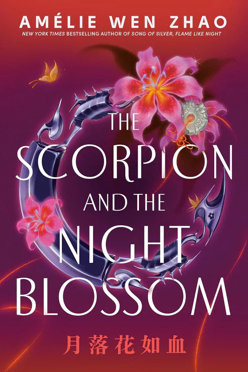 The Scorpion and the Night Blossom Novel by Amélie Wen Zhao
