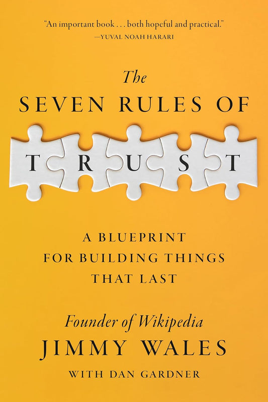 The Seven Rules of Trust Book by Dan Gardner and Jimmy Wales