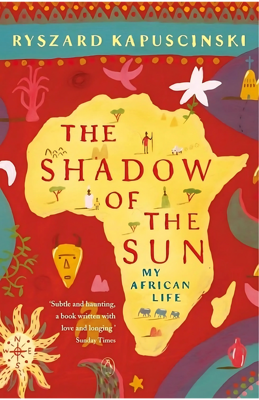 The Shadow of the Sun Book by Ryszard Kapu?ci?ski