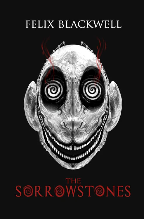 The Sorrowstones Novel by Felix Blackwell