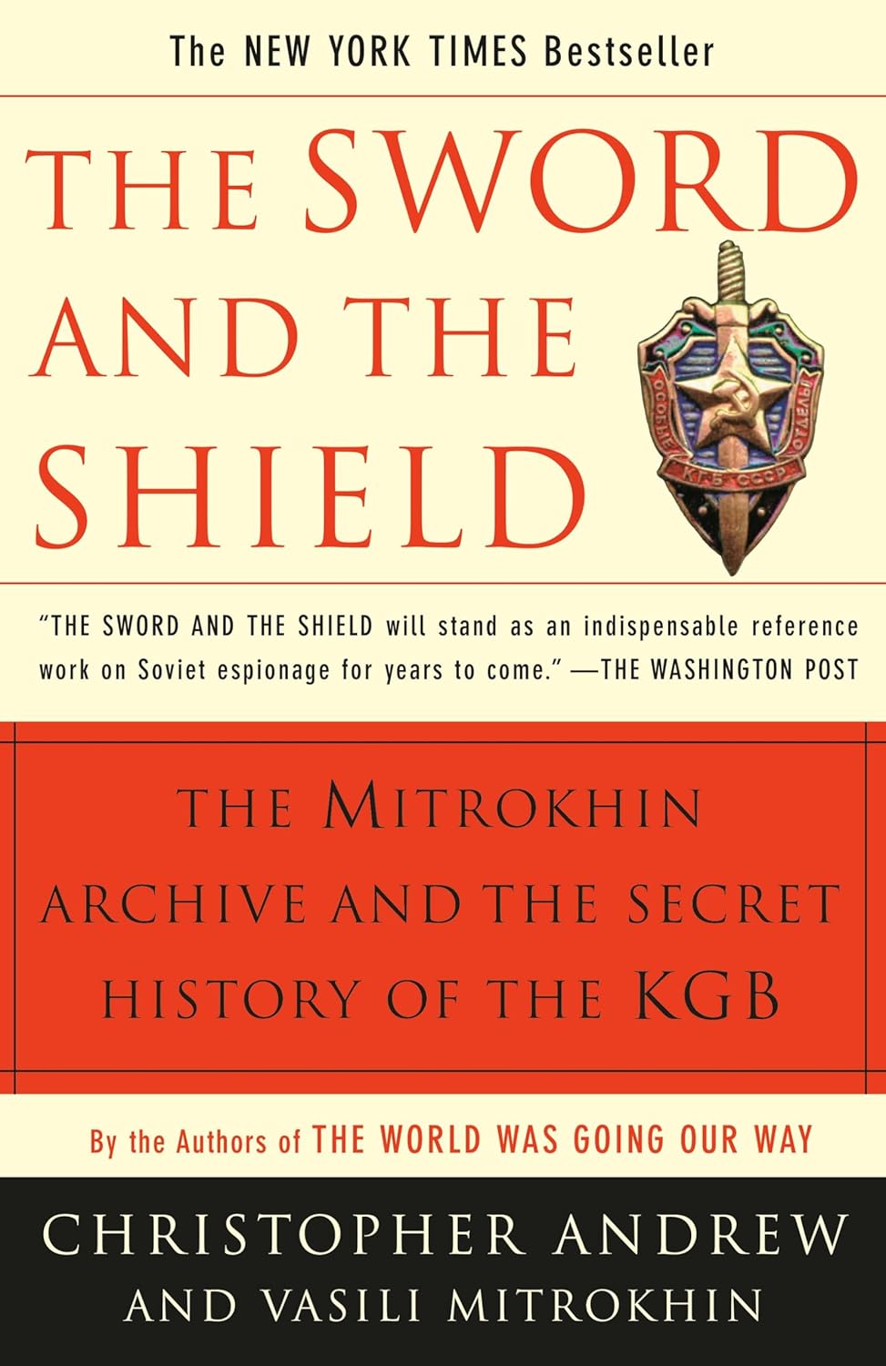 The Sword and the Shield: The Mitrokhin Archive and the Secret History of the KGB by Christopher Andrew, Vasili Mitrokhin