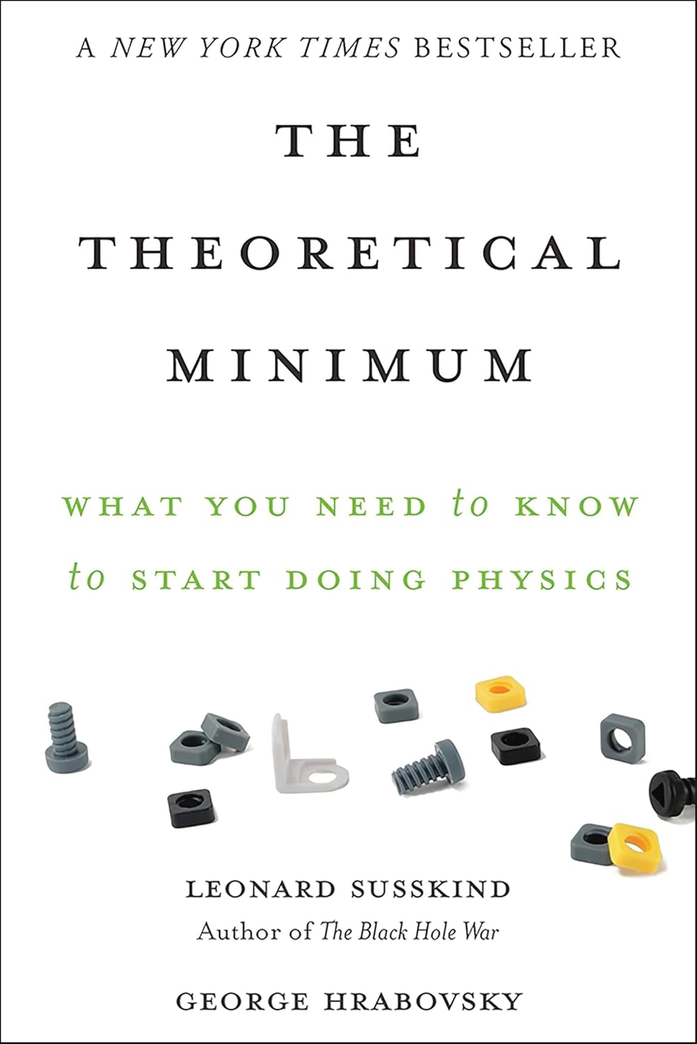 The Theoretical Minimum Book by George Hrabovsky and Leonard Susskind