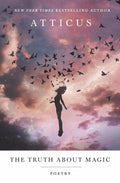 The Truth About Magic: Poems Book by Atticus Poetry