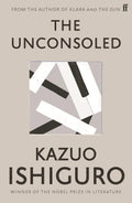The Unconsoled Novel by Kazuo Ishiguro