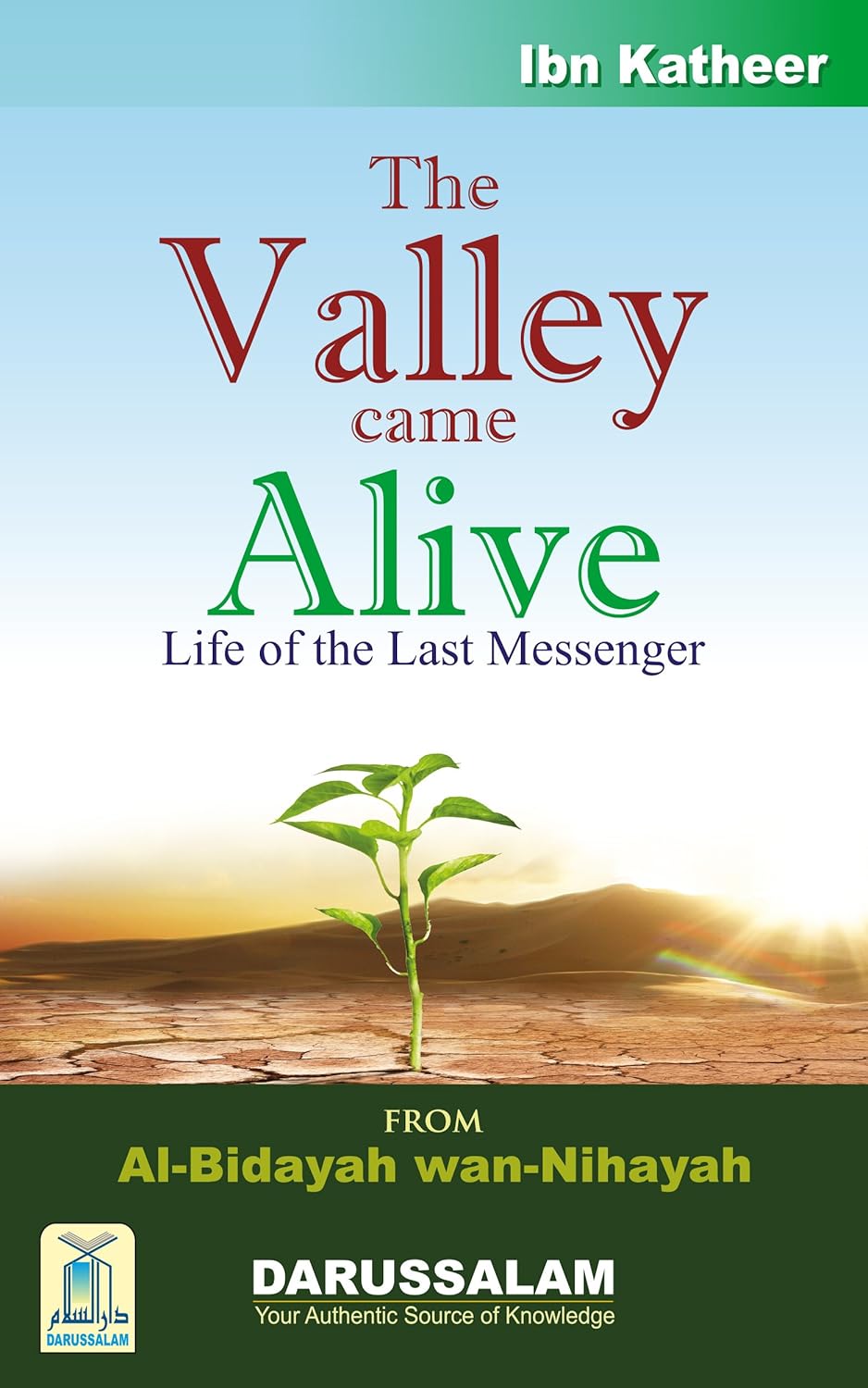 The Valley Came Alive by by ibn kathir (Author), Darussalam