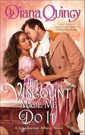 The Viscount Made Me Do It (Clandestine Affairs Book 2) by Diana Quincy