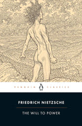 The Will to Power by Friedrich Nietzsche