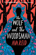 The Wolf and the Woodsman Book by Ava Reid