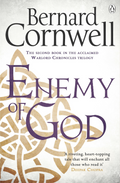 Enemy of God Novel by Bernard Cornwel