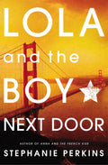 Lola and the Boy Next Door by Stephanie Perkins