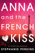 Anna and the French Kiss by Stephanie Perkins