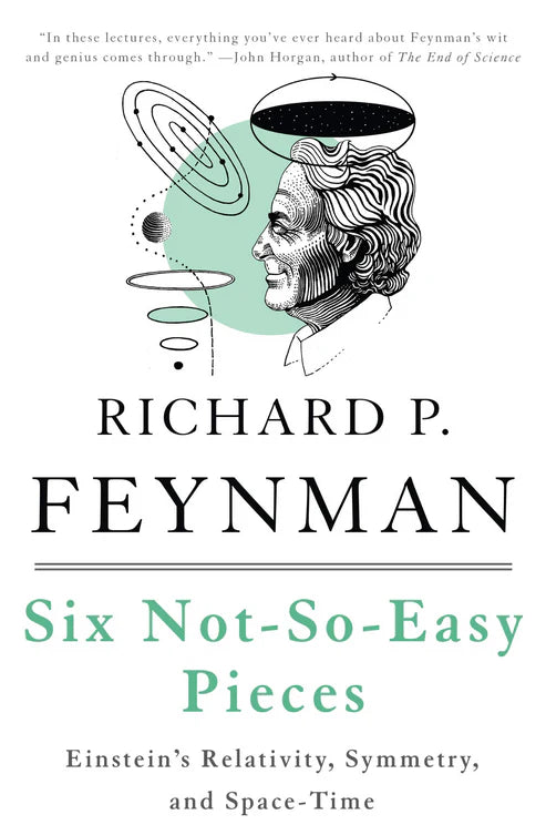 Six Not-So-Easy Pieces by Richard P. Feynman