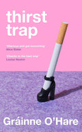 Thirst Trap by Grainne O'Hare