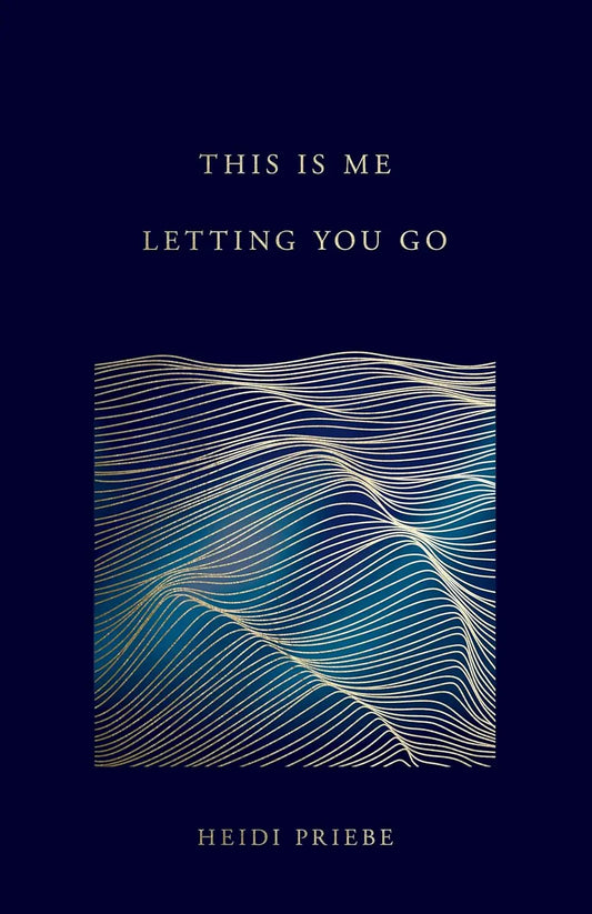 This Is Me Letting You Go Book by Heidi Priebe
