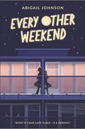 Every Other Weekend by Abigail Johnson
