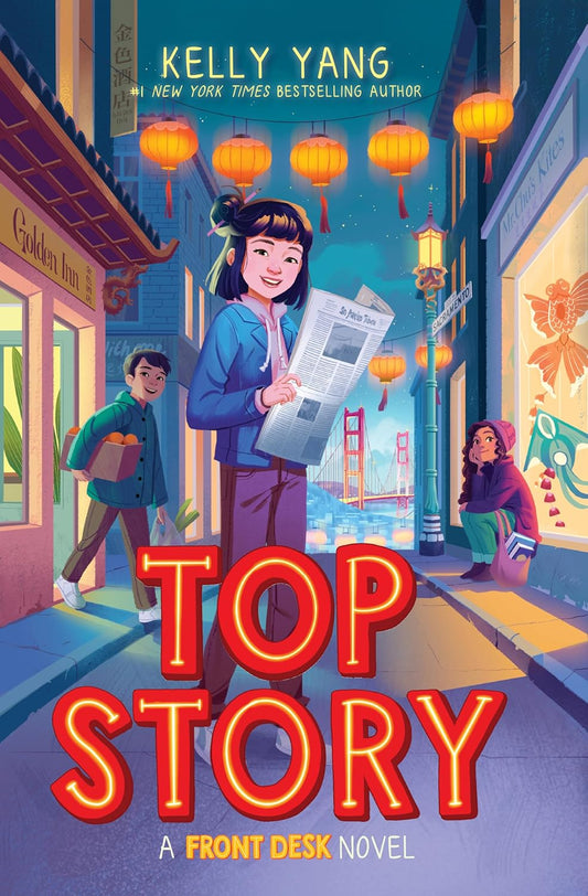 Top Story (Front Desk #5) Book by Kelly Yang