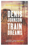 Train Dreams Book by Denis Johnson