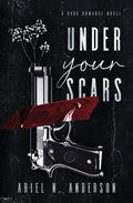 Under Your Scars Novel by Ariel N. Anderson