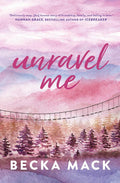 Unravel Me Book by Becka Mack