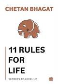 11 Rules For Life: Secrets to Level Up Book by Chetan Bhagat